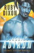 Corsairs: Adiron: A SciFi Alien Romance