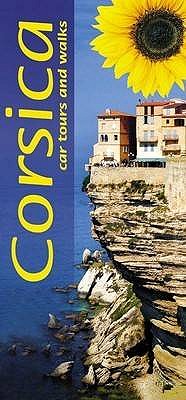 Corsica: 10 car tours, 45 long and short walks - Rochford, Noel