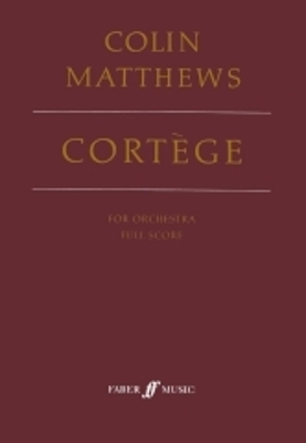 Cortege: Score - Matthews, Colin (Composer)