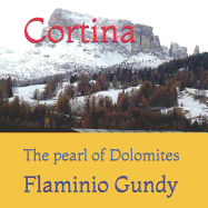 Cortina: The Pearl of Dolomites