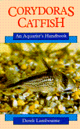 Corydoras Catfish: An Aquarist's Handbook - Lambourne, Derek