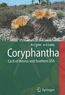 Coryphantha: Cacti of Mexico and Southern USA