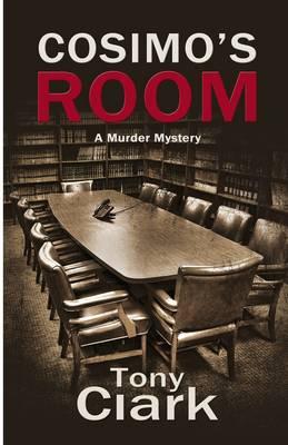 Cosimo's Room: A Murder Mystery - Clark, Tony