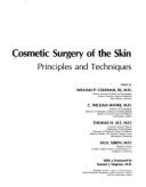 Cosmetic surgery of the skin principles and techniques