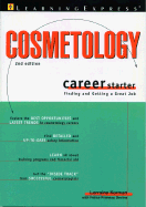 Cosmetology Career Starter: Finding and Getting a Great Job