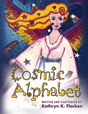 Cosmic Alphabet - Flocken, Kathryn K