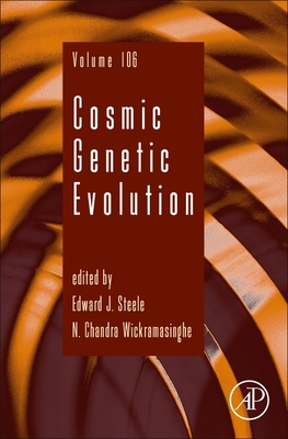 Cosmic Genetic Evolution: Volume 106 - Steele, Edward J, and Wickramasinghe, N Chandra