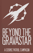 Cosmic Patrol Beyond the Grava