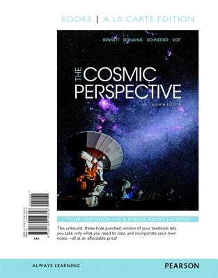 Cosmic Perspective, The, Books a la Carte Plus Mastering Astronomy with Pearson Etext -- Access Card Package - Bennett, Jeffrey O, and Donahue, Megan O, and Schneider, Nicholas, Msgr.