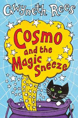 Cosmo and the Magic Sneeze - Rees, Gwyneth