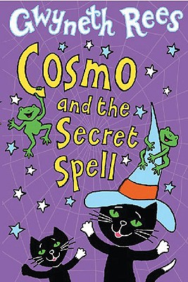 Cosmo and the Secret Spell - Rees, Gwyneth