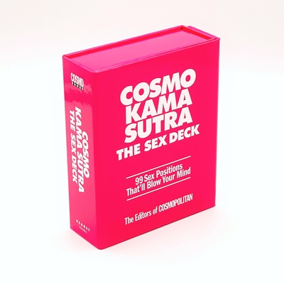 Cosmo Kama Sutra the Sex Deck: 99 Sex Positions That'll Blow Your Mind - The Editors of Cosmpolitan