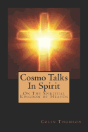 Cosmo Talks in Spirit: On the Spiritual Kingdom of Heaven