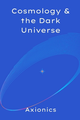 Cosmology and the Dark Universe: Big Bang, Inflation, Dark Matter, Dark Energy, Modified Gravity, and Large-Scale Structure - L, Machine