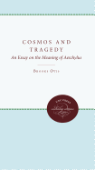 Cosmos and Tragedy: An Essay on the Meaning of Aeschylus