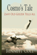 Cosmo's Tale: Zany Old Geezer Tells All