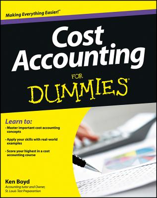 Cost Accounting for Dummies - Boyd, Kenneth W