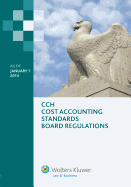 Cost Accounting Standards Board Regulations, as of January 1, 2014 - CCH Incorporated