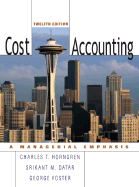 Cost Accounting - Horngren, Charles T, PH.D., MBA, and Datar, Srikant M, Ph.D., and Foster, George
