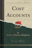 Cost Accounts (Classic Reprint)