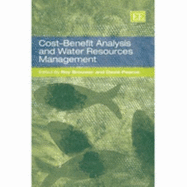 Cost-Benefit Analysis and Water Resources Management - Brouwer, Roy (Editor), and Pearce, David (Editor)