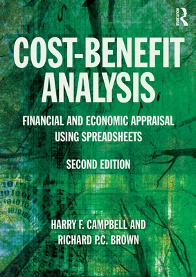 Cost-Benefit Analysis: Financial And Economic Appraisal Using Spreadsheets - Campbell, Harry F., and Brown, Richard P.C.