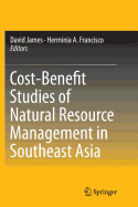 Cost-Benefit Studies of Natural Resource Management in Southeast Asia