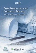 Cost Estimating and Contract Pricing: Tools, Techniques and Best Practices