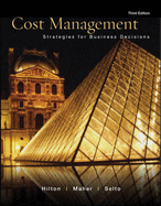 Cost Management: Strategies for Business Decisions with Student Success CD & OLC Premium Content - Hilton, Ronald, and Maher, Michael, and Selto, Frank