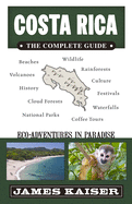 Costa Rica: The Complete Guide: Ecotourism in Costa Rica