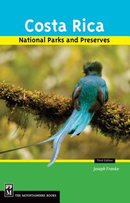 Costa Rica's National Parks and Preserves - Franke, Joseph
