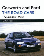 Cosworth and Ford: The Road Cars