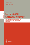 Cots-Based Software Systems: Third International Conference, Iccbss 2004, Redondo Beach, CA, USA, February 1-4, 2004, Proceedings