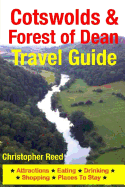 Cotswolds & Forest of Dean Travel Guide: Attractions, Eating, Drinking, Shopping & Places to Stay