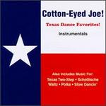Cotton-Eyed Joe!: Texas Dance Favorites!