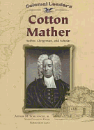 Cotton Mather: Author, Clergyman, and Scholar