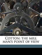 Cotton; The Mill Man's Point of View