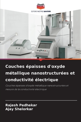 Couches ?paisses d'oxyde m?tallique nanostructur?es et conductivit? ?lectrique - Pedhekar, Rajesh, and Shelorkar, Ajay