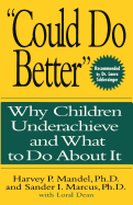 "Could Do Better": Why Children Underachieve and What to Do about It