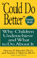 Could Do Better: Why Children Underachieve and What to Do about It