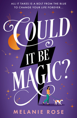 Could It Be Magic? - Rose, Melanie