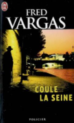 Coule la Seine - Vargas, Fred