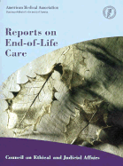 Council of Ethical and Judicial Affairs Reports on End-Of-Life Care - Ama