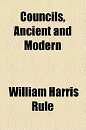 Councils, Ancient and Modern