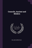 Councils, Ancient and Modern