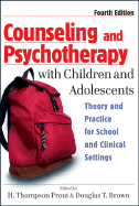 Counseling and Psychotherapy with Children and Adolescents: Theory and Practice for School and Clinical Settings