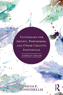 Counseling for Artists, Performers, and Other Creative Individuals: A Guide For Clinicians