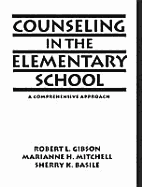 Counseling in the Elementary School: A Comprehensive Approach