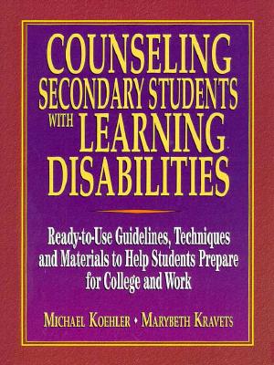Counseling Secondary Students W/Learning Disabilities - Koehler, Mike, and Koehler, Michael, and Kravets, Marybeth