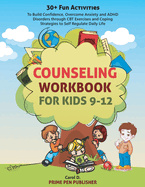 Counseling Workbook for Kids 9-12